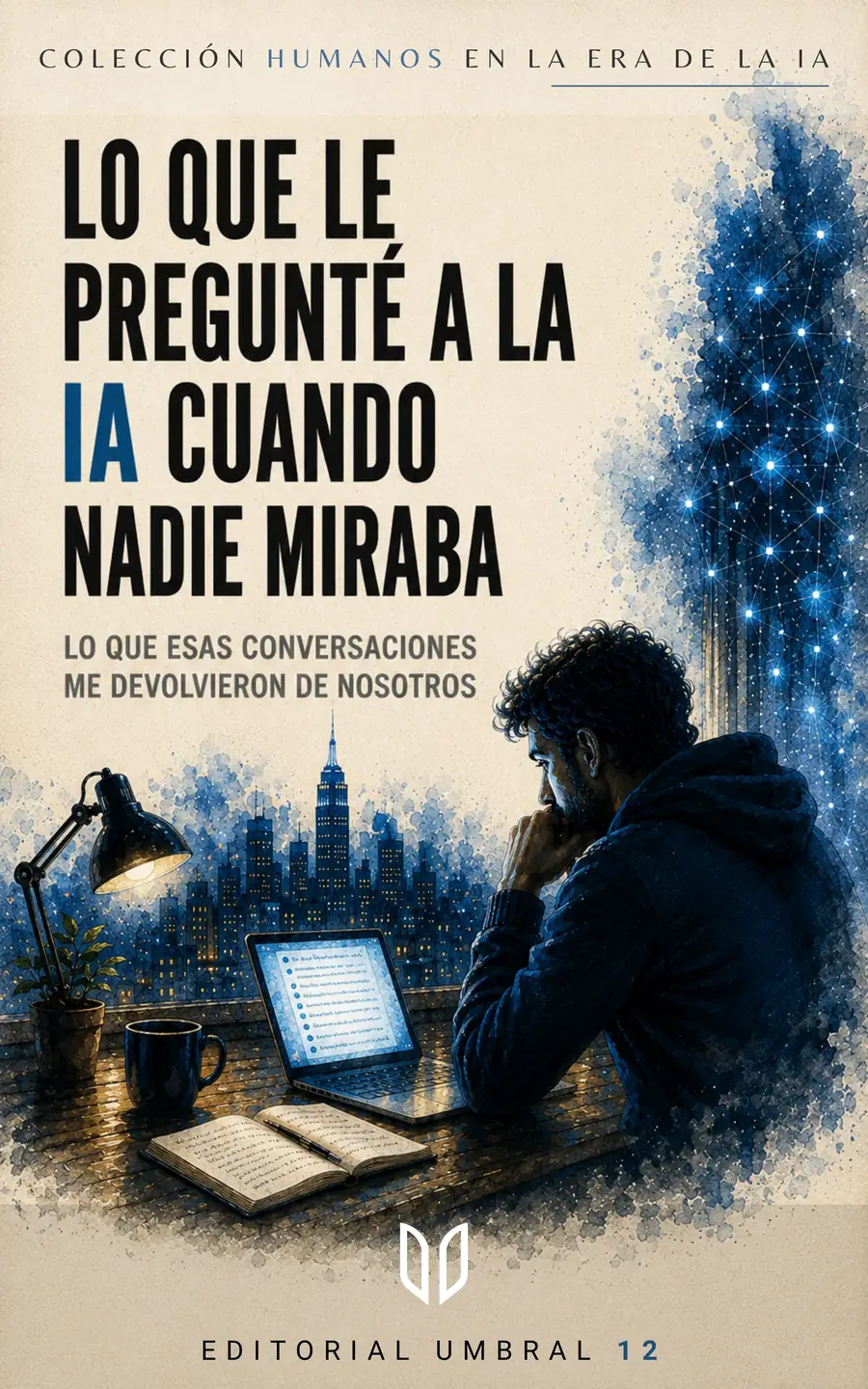 Portada de Lo que le pregunté a la IA cuando nadie miraba, Amadeo Acevedo Santelices