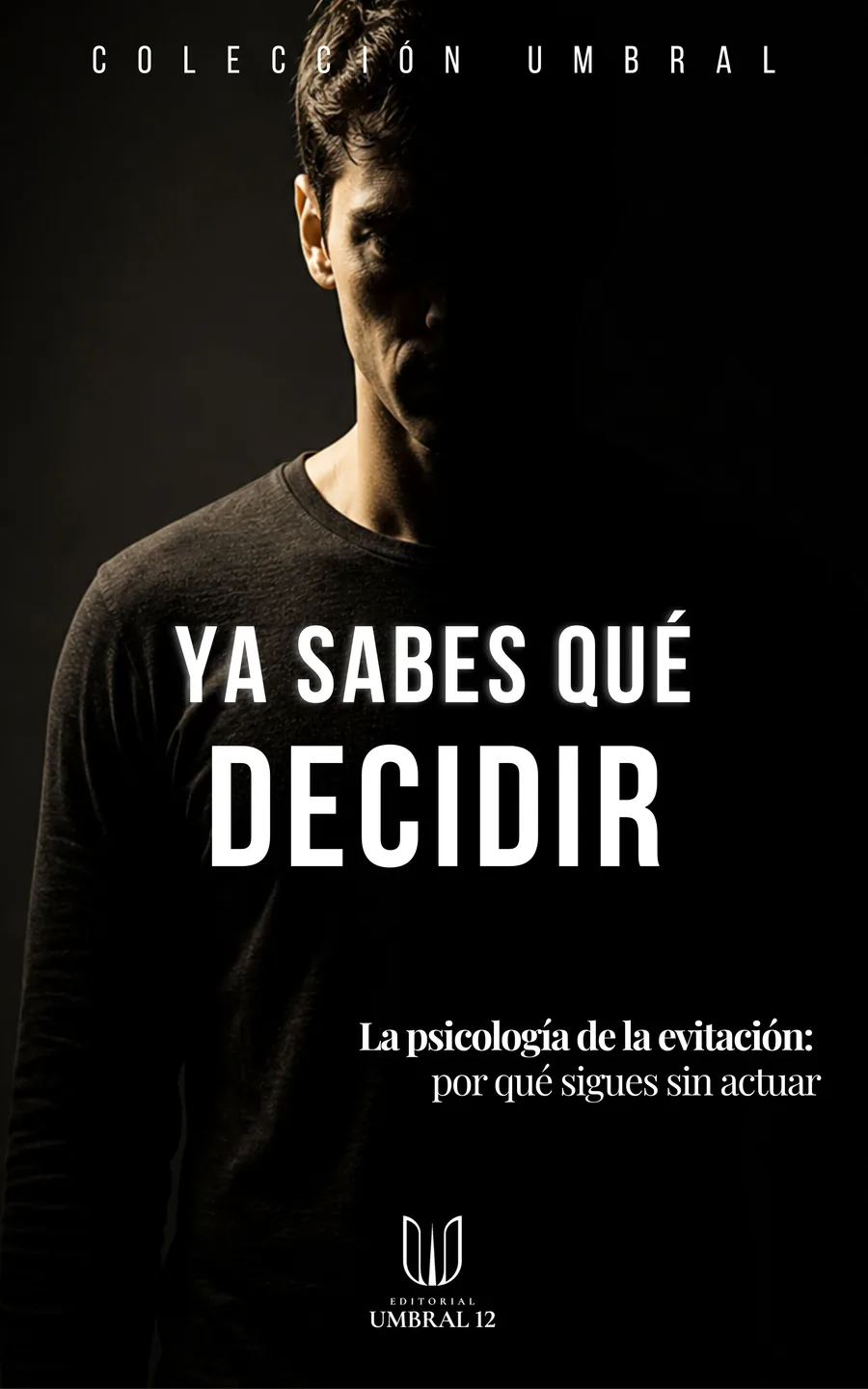 Portada de Ya sabes qué decidir, Editorial Umbral 12